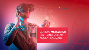 Read more about the article Como o Metaverso irá transformar nossa realidade