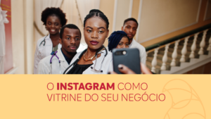Read more about the article O Instagram como vitrine para o seu negócio