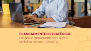 Read more about the article Planejamento estratégico de marketing para o seu negócio