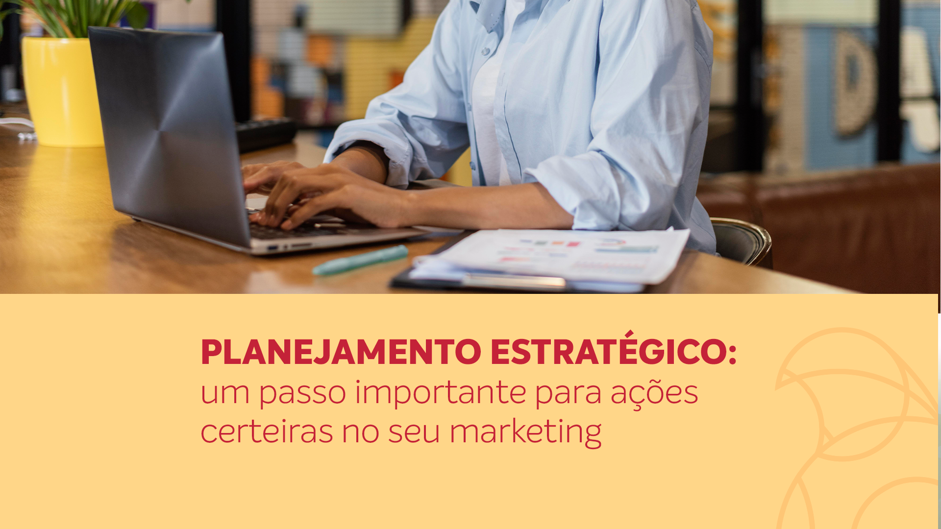 Planejamento estratégico de marketing para o seu negócio