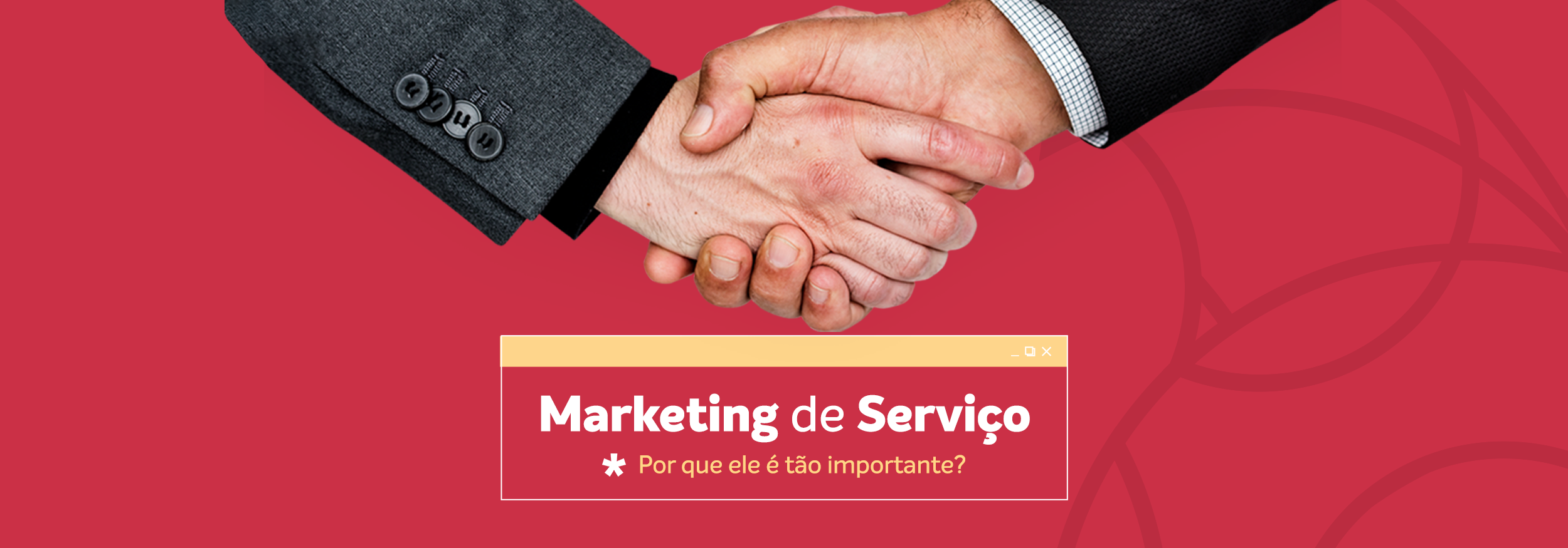 You are currently viewing Marketing de serviço: Por que ele é tão importante?