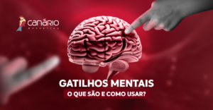 Read more about the article Gatilhos mentais: como utilizá-los na sua estratégia digital?
