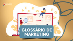 Read more about the article Glossário de Marketing Digital: Tudo que você precisa saber