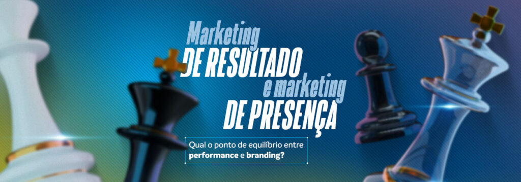 Marketing de resultado e marketing de presença - Descubra na Canário Marketing a diferença